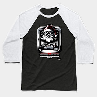 Somnolent Santa's Sinister Watch - A Xmas December Claus Baseball T-Shirt